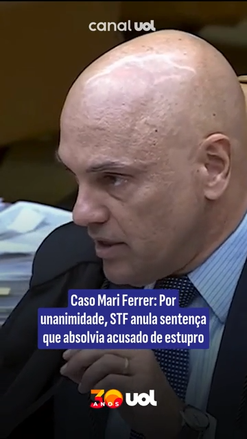Justiça para Mari Ferrer: STF anula por unanimidade absolvição em caso de estupro